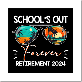 School's Out Forever Teacher Retirement 2024 Retired Teacher Posters and Art